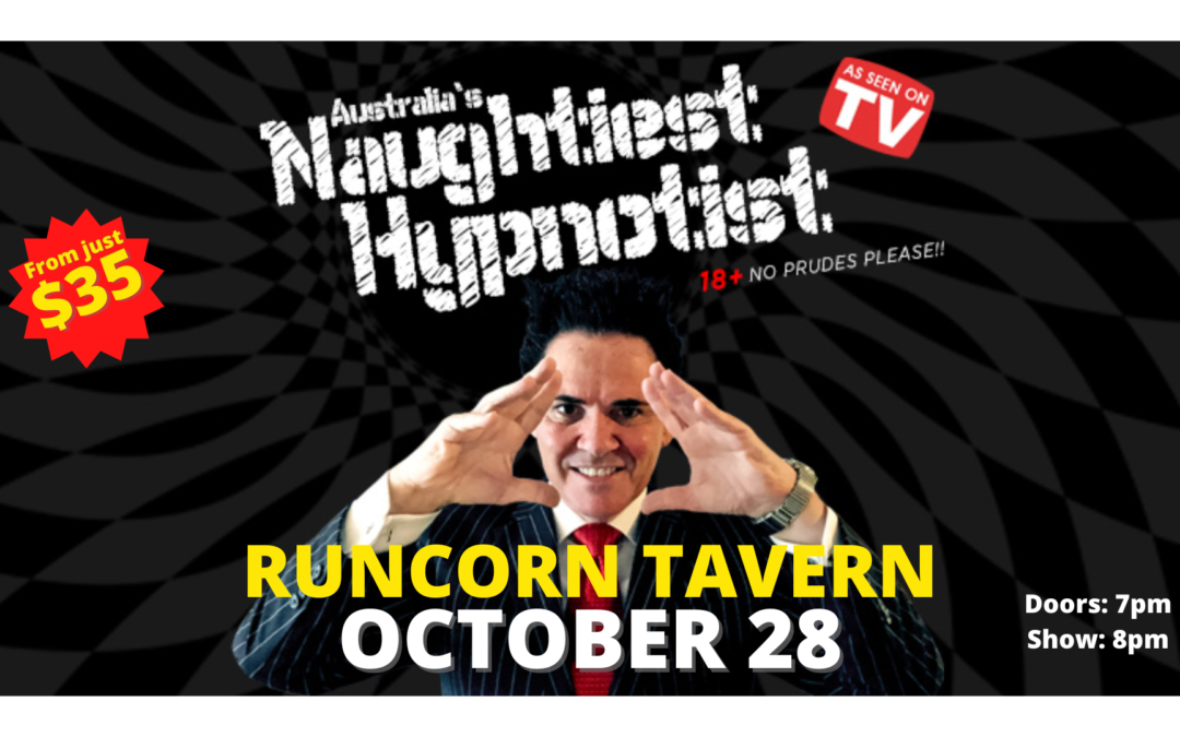 RUNCORN – He’s Back, Australia’s Naughtiest Hypnotist Mark Anthony!