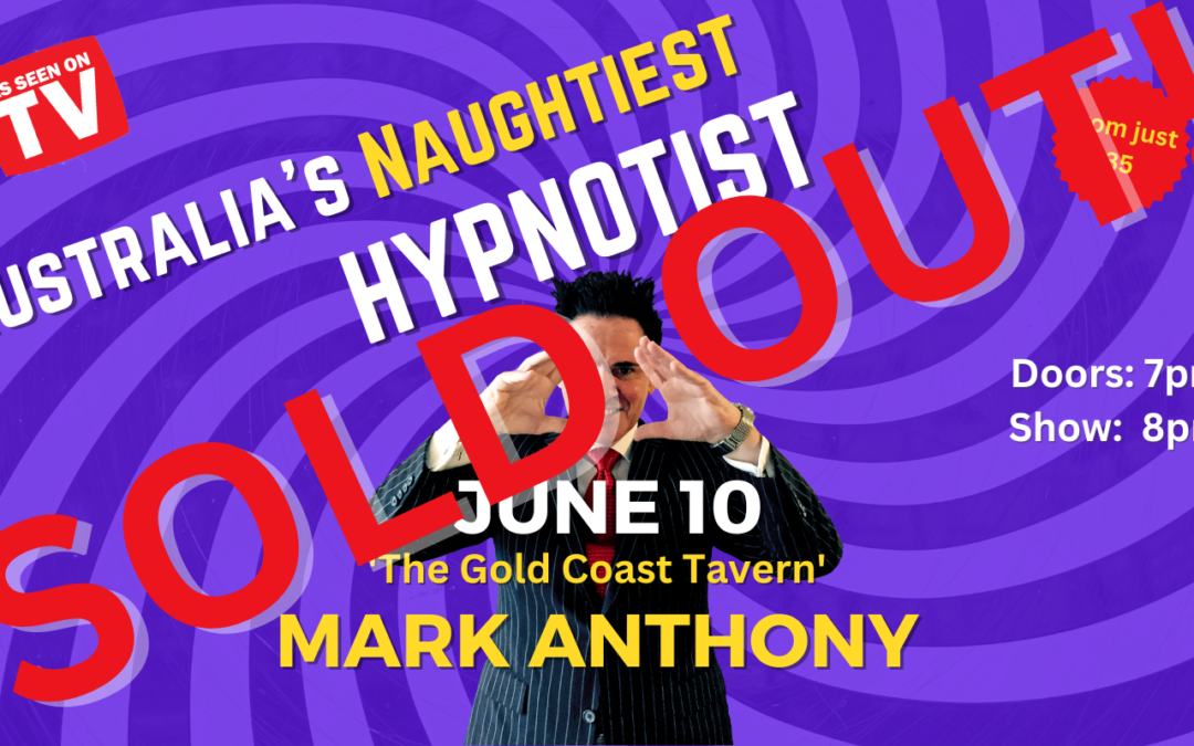 GOLD COAST – Adults Only Hypnosis Show – Saturday 10th June