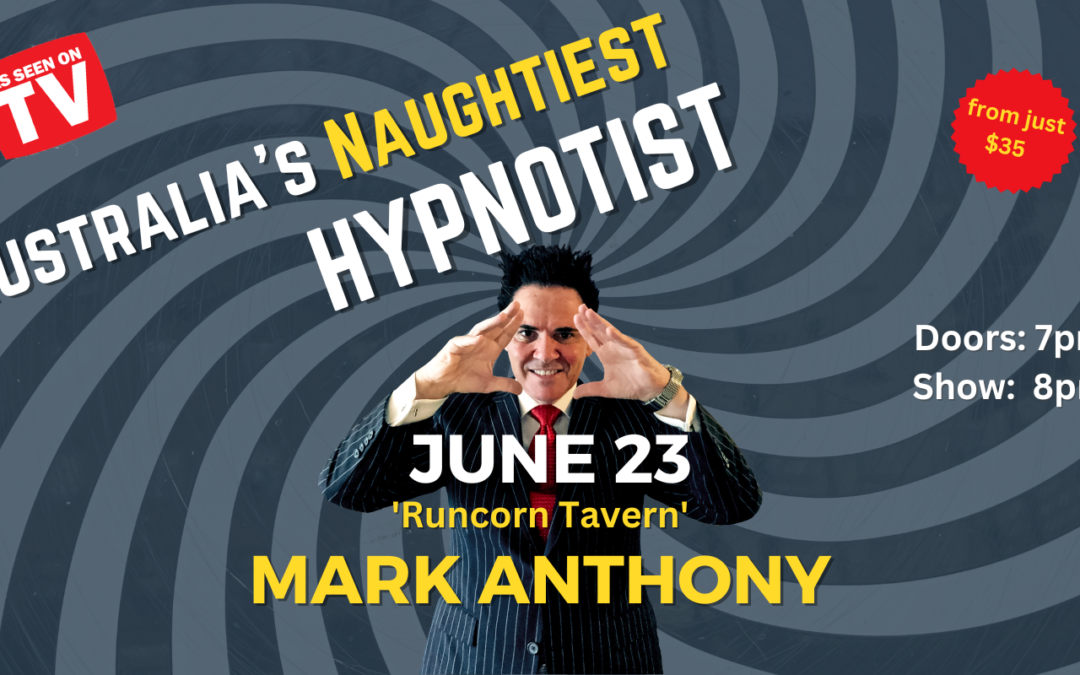 RUNCORN – Australia’s Naughtiest Hypnotist Is Coming Back For More Fun!