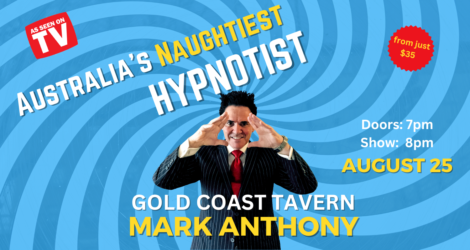Australia's Naughtiest Hypnotist Mark Anthony