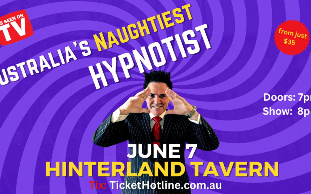 GOLD COAST, Australia’s Naughtiest Hypnotist Mark Anthony Is Back!